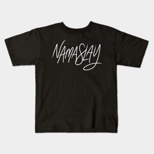 Namaslay - Whte Text Kids T-Shirt